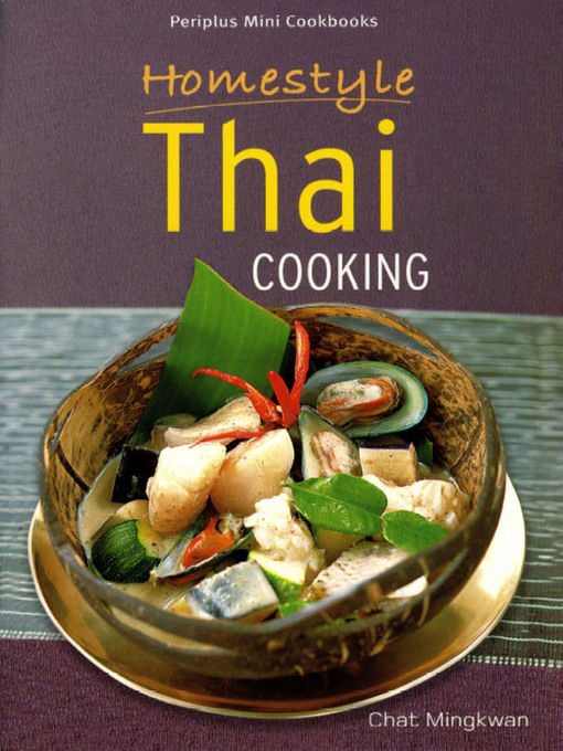 Title details for Homestyle Thai Cooking by Chat Mingkwan - Available